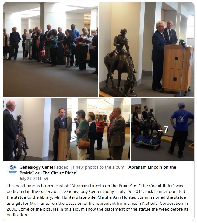 This posthumous bronze cast of 'Abraham Lincoln on the Prairie' or 'The Circuit Rider' was dedicated in the Gallery of The Genealogy Center today - July 29, 2014.